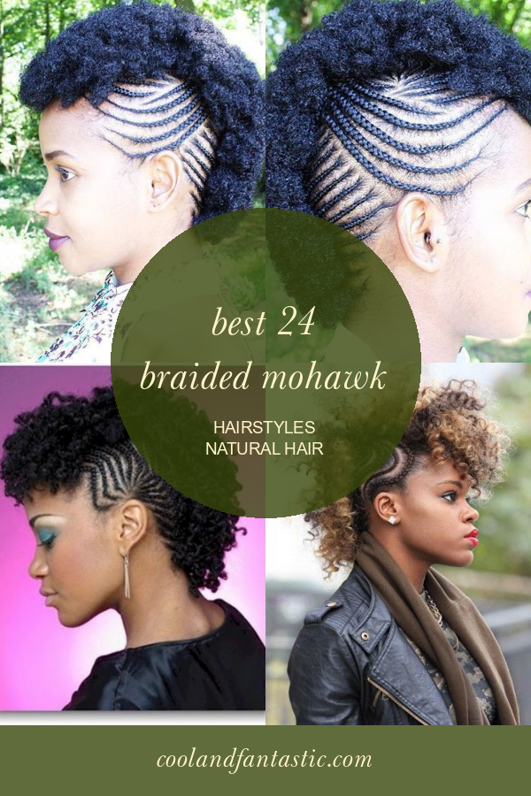 Best 24 Braided Mohawk Hairstyles Natural Hair - Home, Family, Style